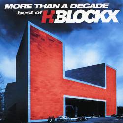 H-Blockx : More Than A Decade - The Best Of